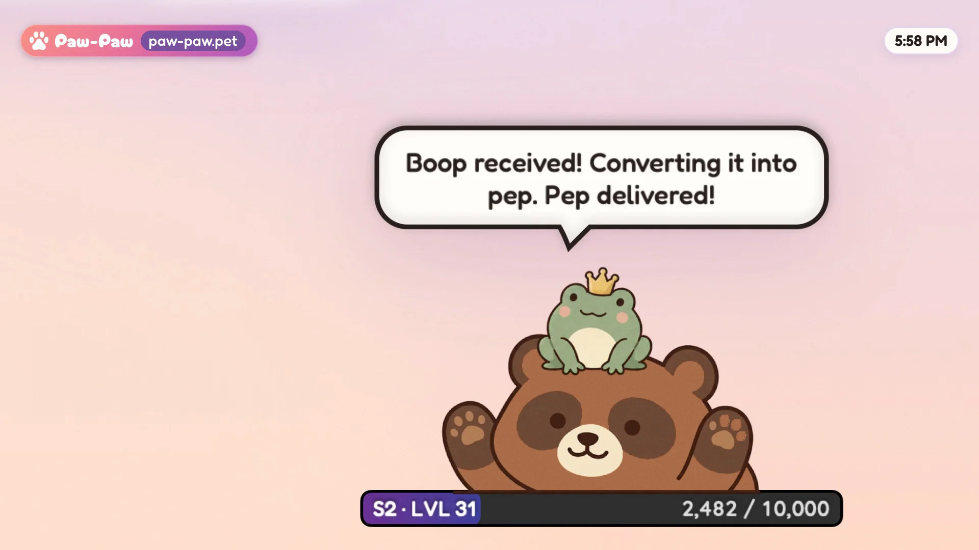 A tanuki Paw-Paw wearing a small crowned frog, with a speech bubble above it saying Boop received! Converting it into pep. Pep delivered! and its Season 2 level bar below.